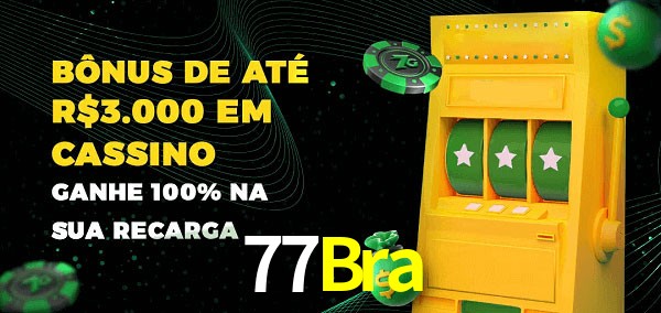 77Bra melhor bônus de depósito